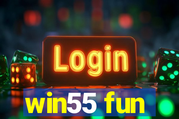win55 fun